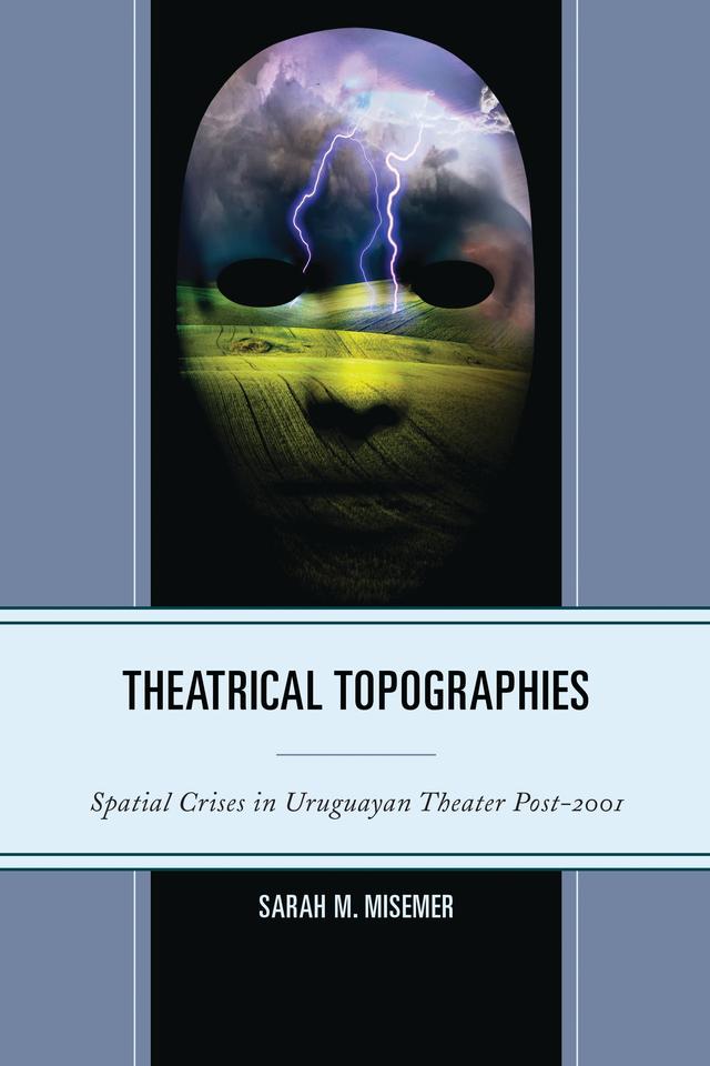 Theatrical Topographies by Sarah M. Misemer