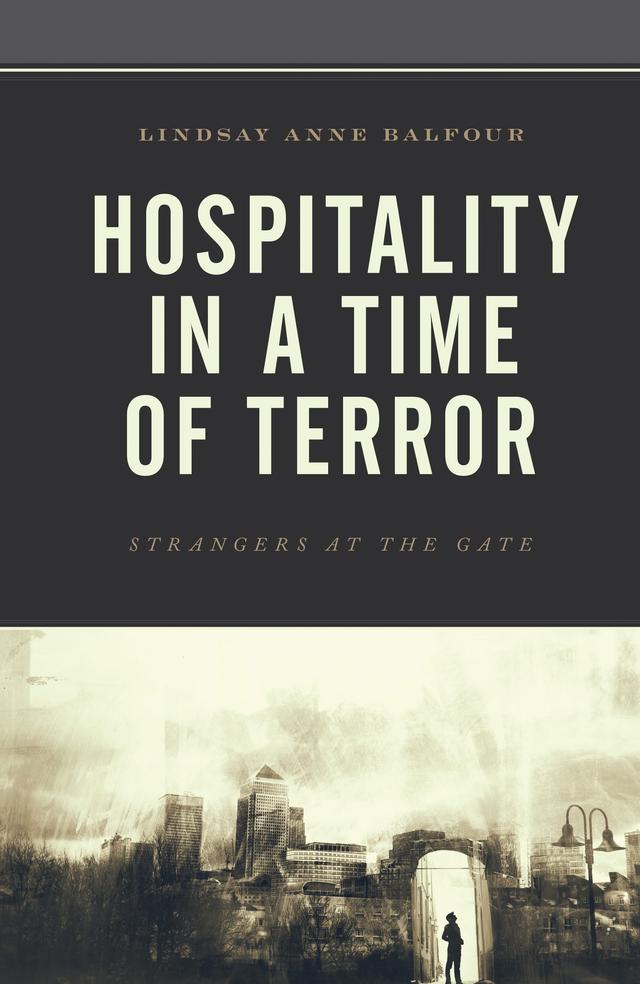 Hospitality in a Time of Terror by Lindsay Anne Balfour