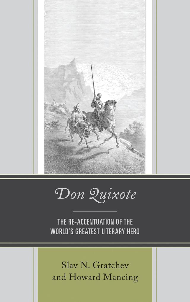 Don Quixote by Bruce R. Burningham, Eduardo Urbina, Emilio Martínez Mata, Fernando González Moreno, Howard Mancing, J. A. Garrido Ardila, Jonathan Wade, Margarita Marinova, Rachel Schmidt, Ricardo Castells, Roy H. Williams, S. Alleyn Smythe, Scott Pollard, Slav N. Gratchev, Stephen Hessel, Steven Ritz-Barr, Tatevik Gyulamiryan, Victor Fet, William Childers