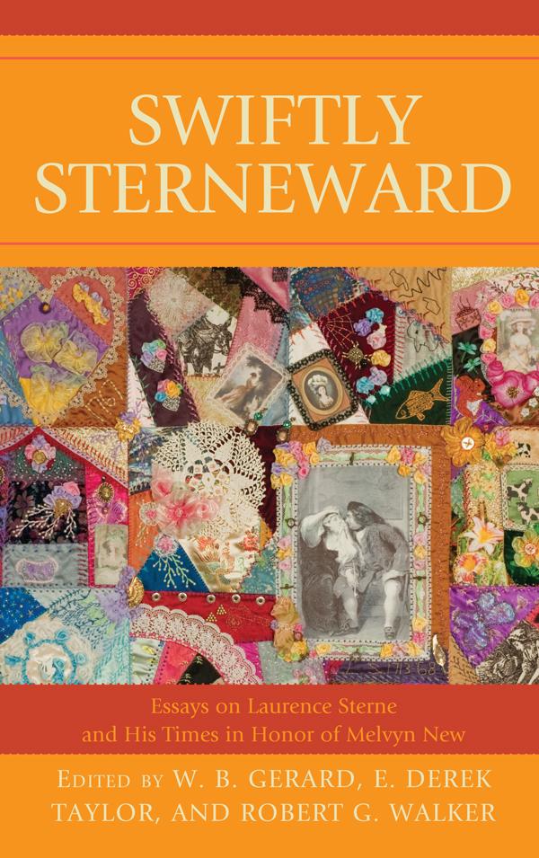 Swiftly Sterneward by Donald R. Wehrs, E Derek Taylor, Elizabeth Kraft, Eric Rothstein, Frank Palmeri, James E. May, Joseph G. Kronick, Madeleine Descargues-Grant, Martha F. Bowden, Robert G. Walker, Taylor Corse, W. B. Gerard, W G. Day