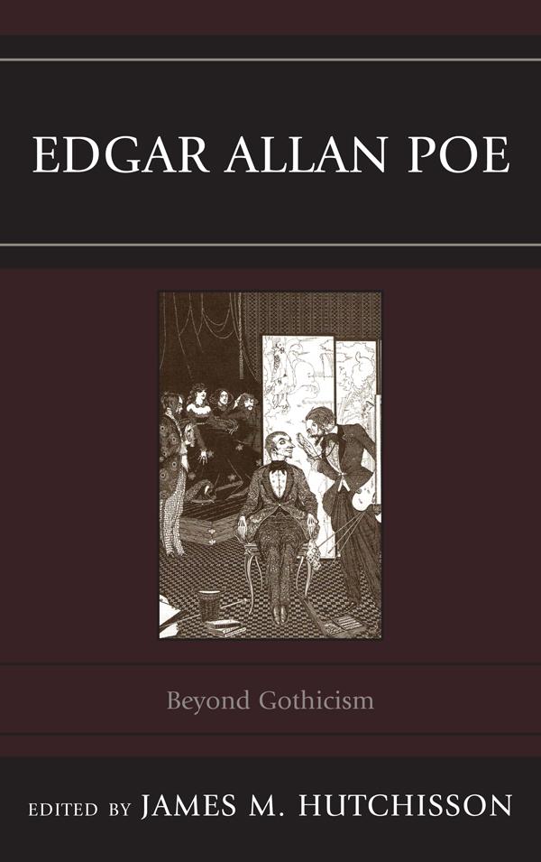 Edgar Allan Poe by Amy C. Branam, Benjamin F. Fisher, C T. Walters, Daniel Phillippon, Dennis Eddings, James M. Hutchisson, John F. Jebb, Justin Wert, Kevin J. Hayes, Laura Saltz, Leon Jackson, Peter Goodwin