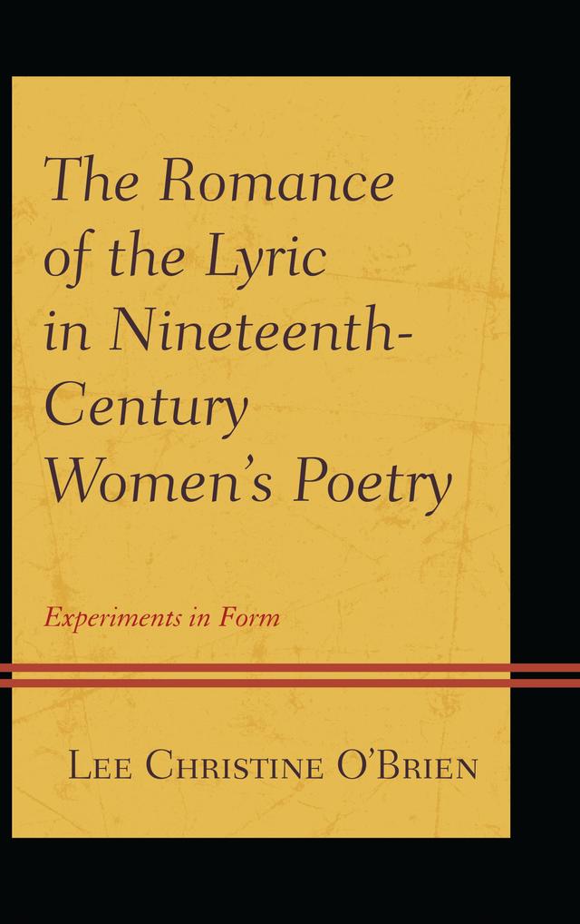 The Romance of the Lyric in Nineteenth-Century Women's Poetry by 