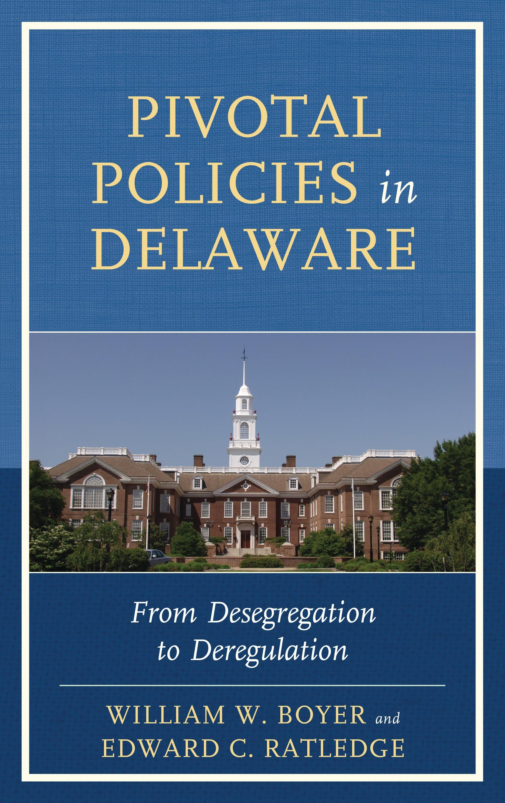Pivotal Policies in Delaware