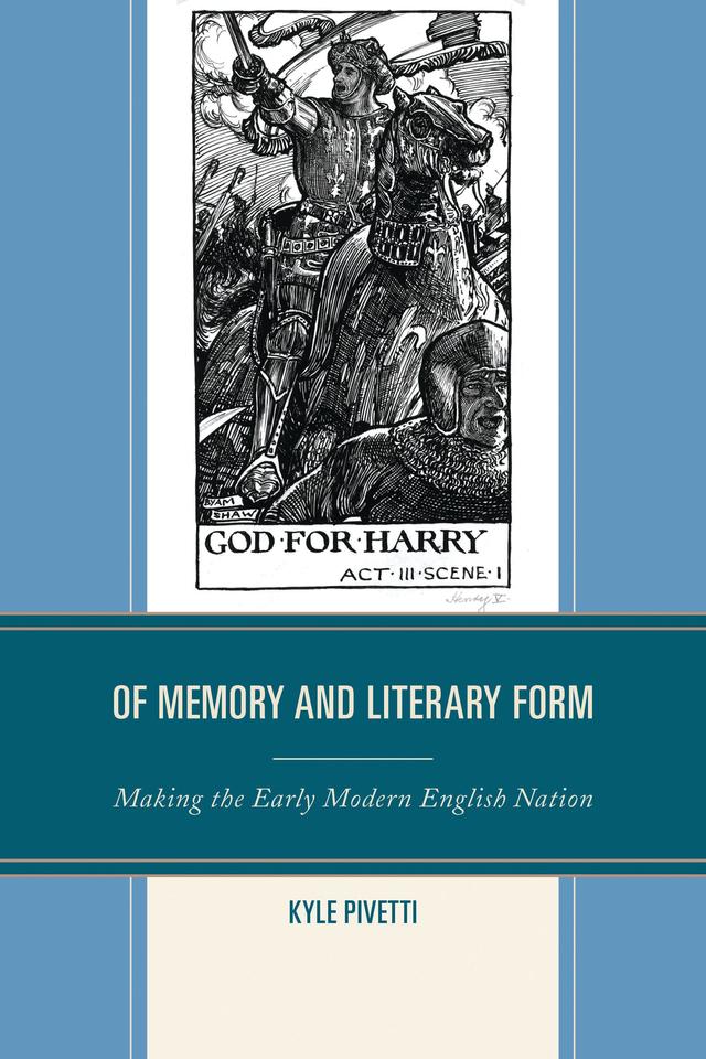 Of Memory and Literary Form by Kyle Pivetti