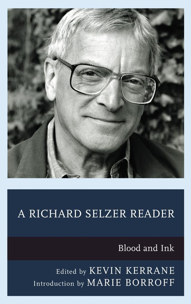 A Richard Selzer Reader by Kevin Kerrane, Marie Borroff