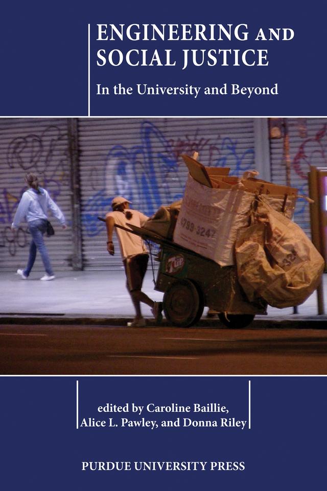 Engineering and Social Justice by Alice Pawley, Caroline Baillie
