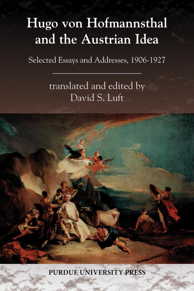 Hugo von Hofmannsthal and the Austrian Idea by David S. Luft
