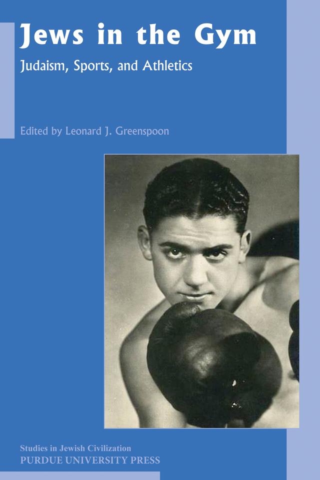 Jews in the Gym by Leonard J. Greenspoon