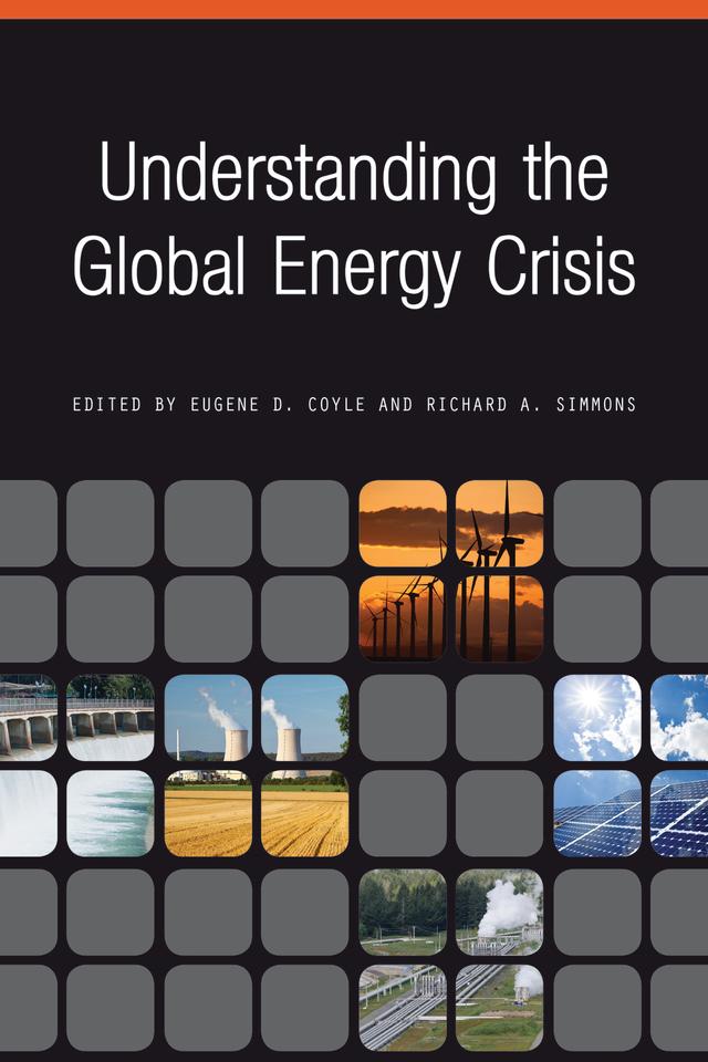 Understanding the Global Energy Crisis by Eugene D. Coyle, Richard A. Simmons