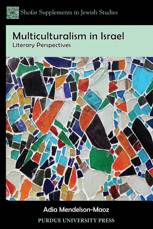 Multiculturalism in Israel by Adia Mendelson-Maoz