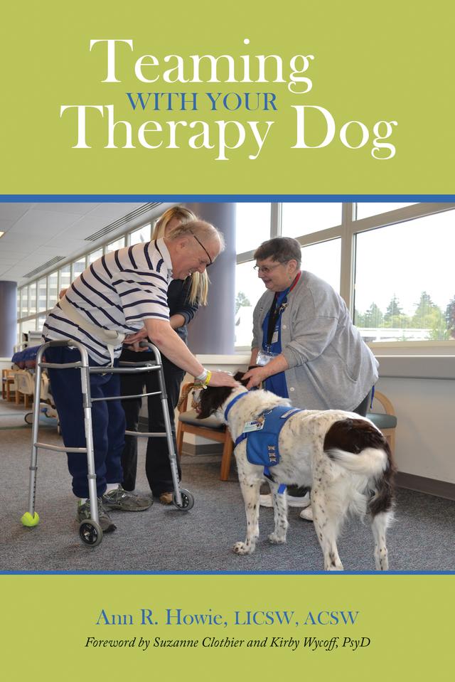 Teaming With Your Therapy Dog by Ann R. Howie
