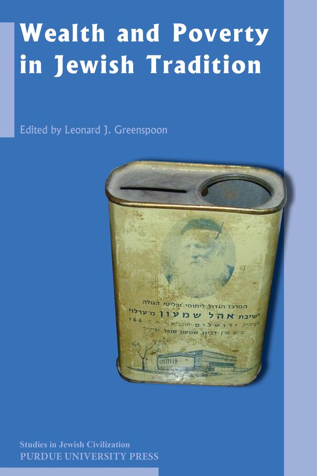 Wealth and Poverty in Jewish Tradition by Leonard J. Greenspoon