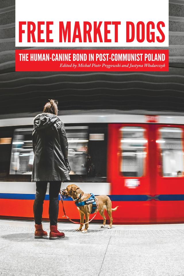 Free Market Dogs by Justyna Wlodarczyk, Michal Piotr Pręgowski