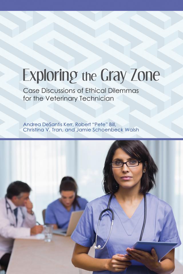 Exploring the Gray Zone by Andrea DeSantis Kerr, Christina V. Tran, Robert "Pete" Bill