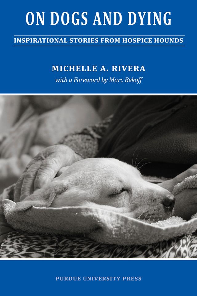On Dogs and Dying by Michelle A. Rivera