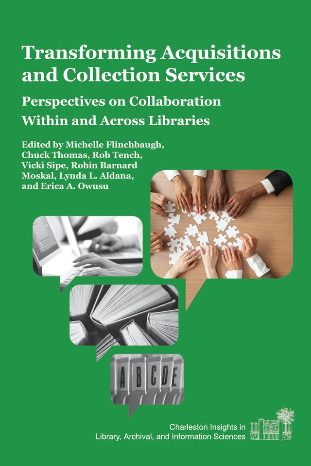 Transforming Acquisitions and Collection Services by Chuck Thomas, Michelle Flinchbaugh, Rob Tench