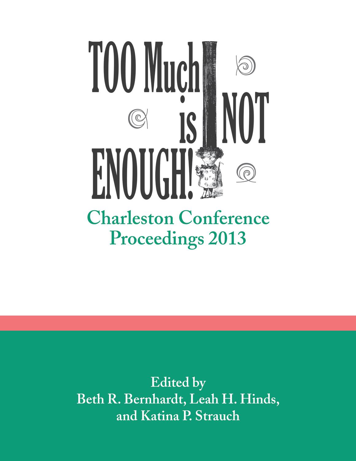 Too Much is Not Enough