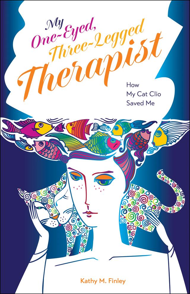 My One-Eyed, Three-Legged Therapist by Kathy M. Finley