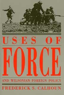 Uses of Force and Wilsonian Foreign Policy