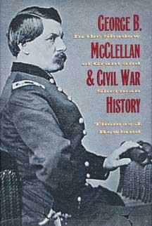 George B. McClellan and Civil War History