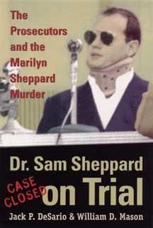 Dr. Sam Sheppard on Trial by Jack P. DeSario, William D. Mason