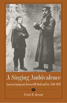 A Singing Ambivalence by Victor R. Greene