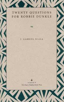 Twenty Questions for Robbie Dunkle by J. Gabriel Scala