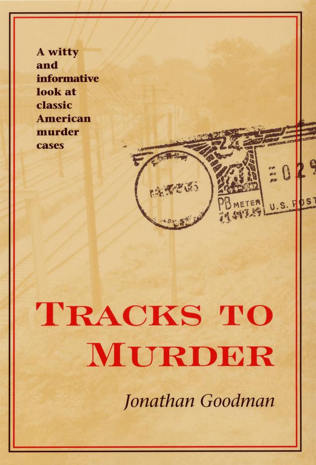 Tracks to Murder by Jonathan Goodman