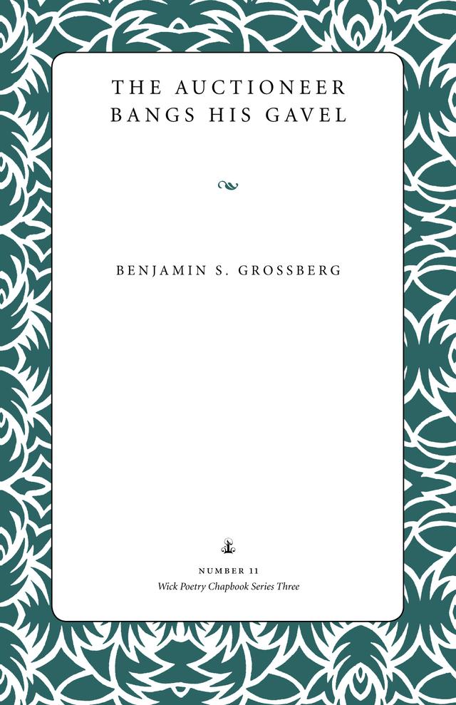 The Auctioneer Bangs His Gavel by Benjamin Grossberg