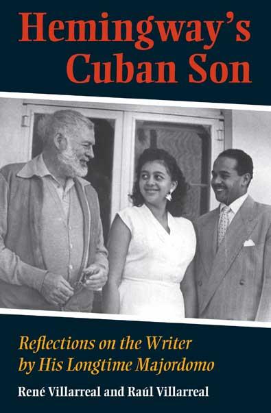 Hemingway's Cuban Son by Raul Villarreal, Rene Villarreal