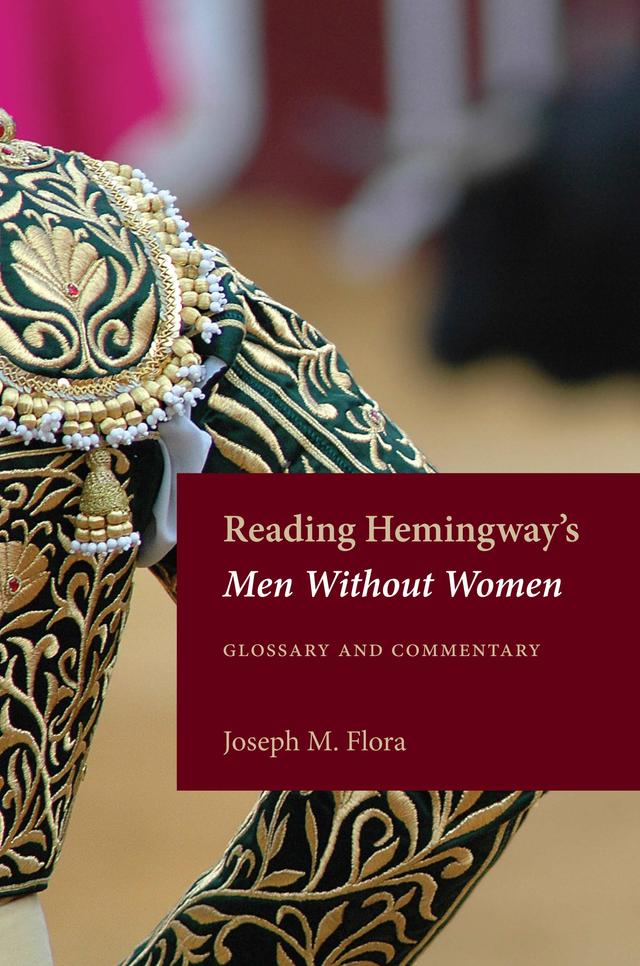 Reading Hemingway's Men Without Women by Joseph M. Flora