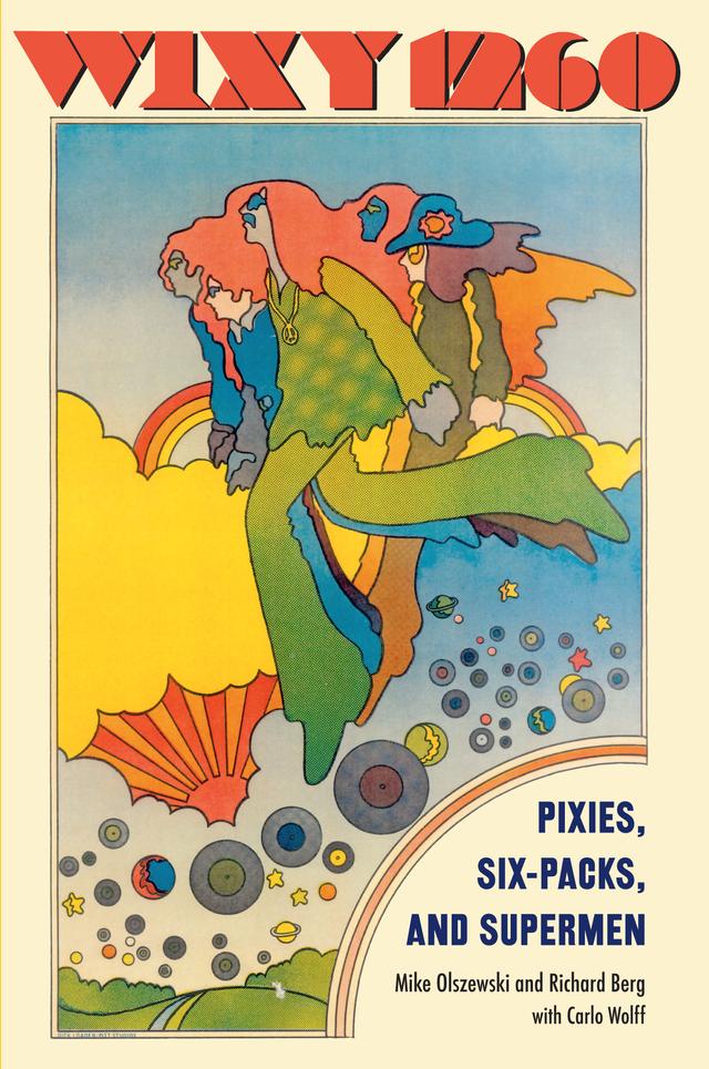 WIXY 1260 by Carlo Wolff, Mike Olszewski, Richard Berg
