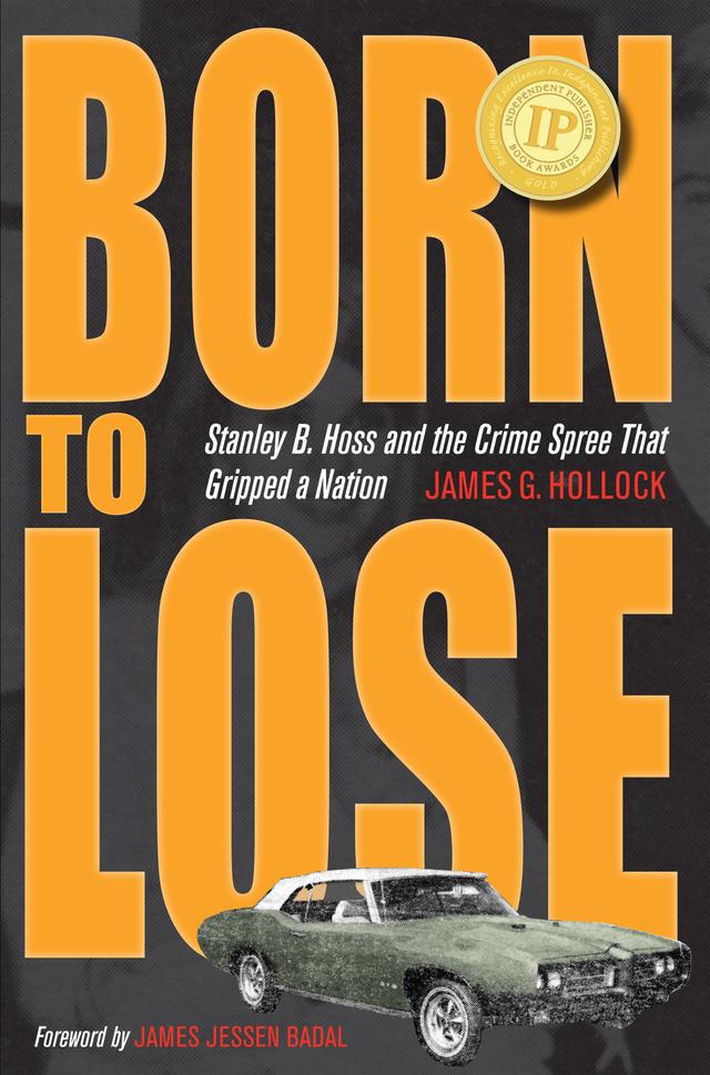 Born to Lose by James G. Hollock, James Jessen Badal
