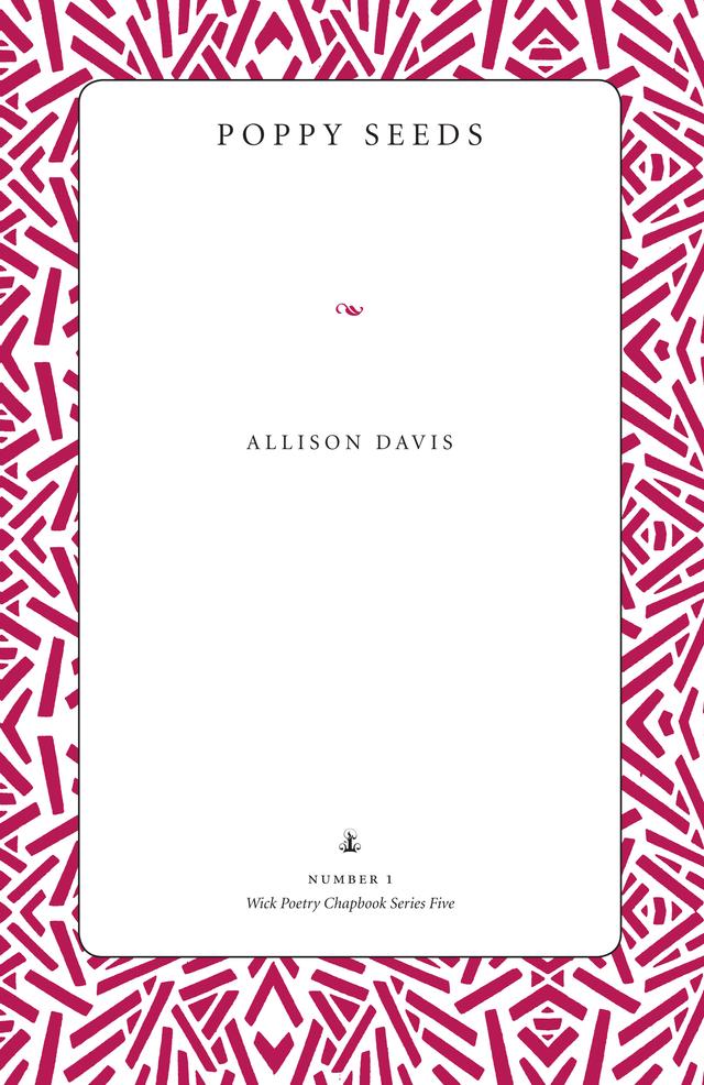 Poppy Seeds by Allison Davis