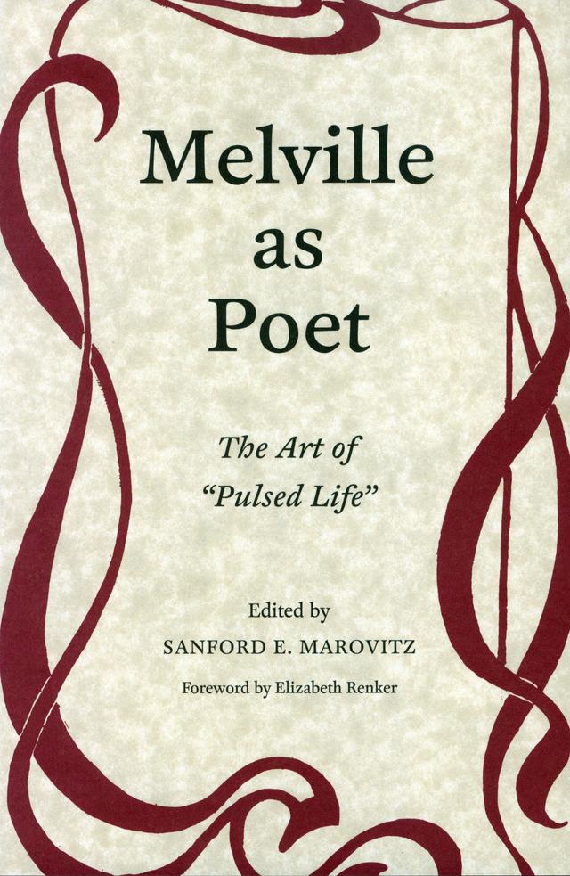 Melville as Poet by Sanford E. Marovitz