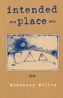 Intended Place by Rosemary Willey