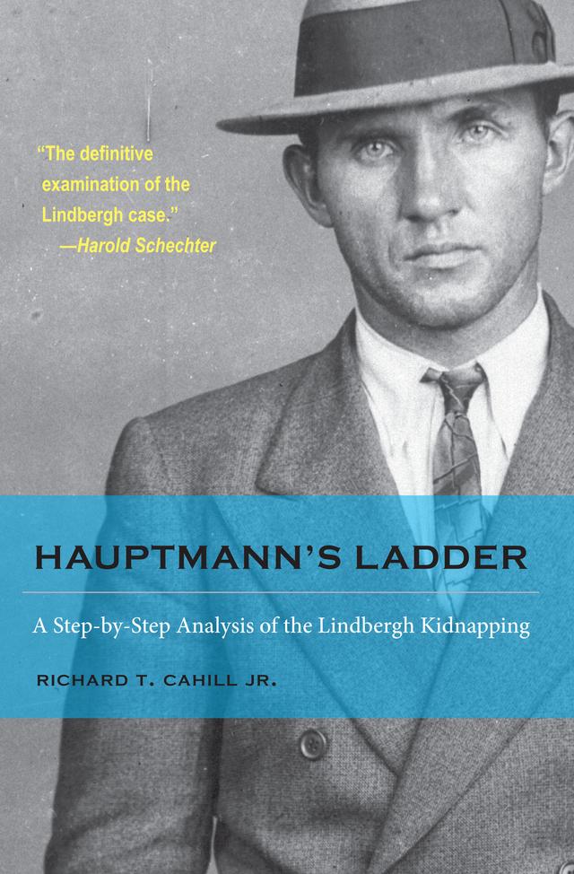Hauptmann's Ladder by Richard T. Cahill