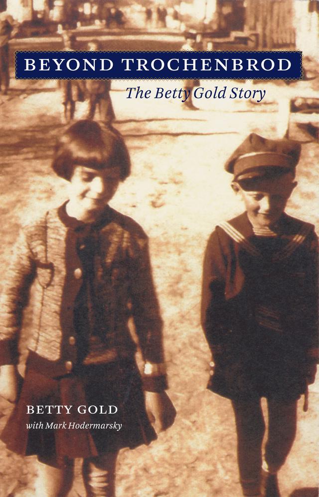 Beyond Trochenbrod by Betty Gold, Mark Hodermarsky
