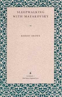 Sleepwalking with Mayakovsky by Robert Brown
