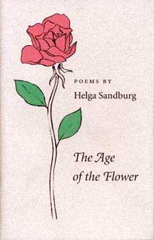 The Age of the Flower by Helga Sandburg
