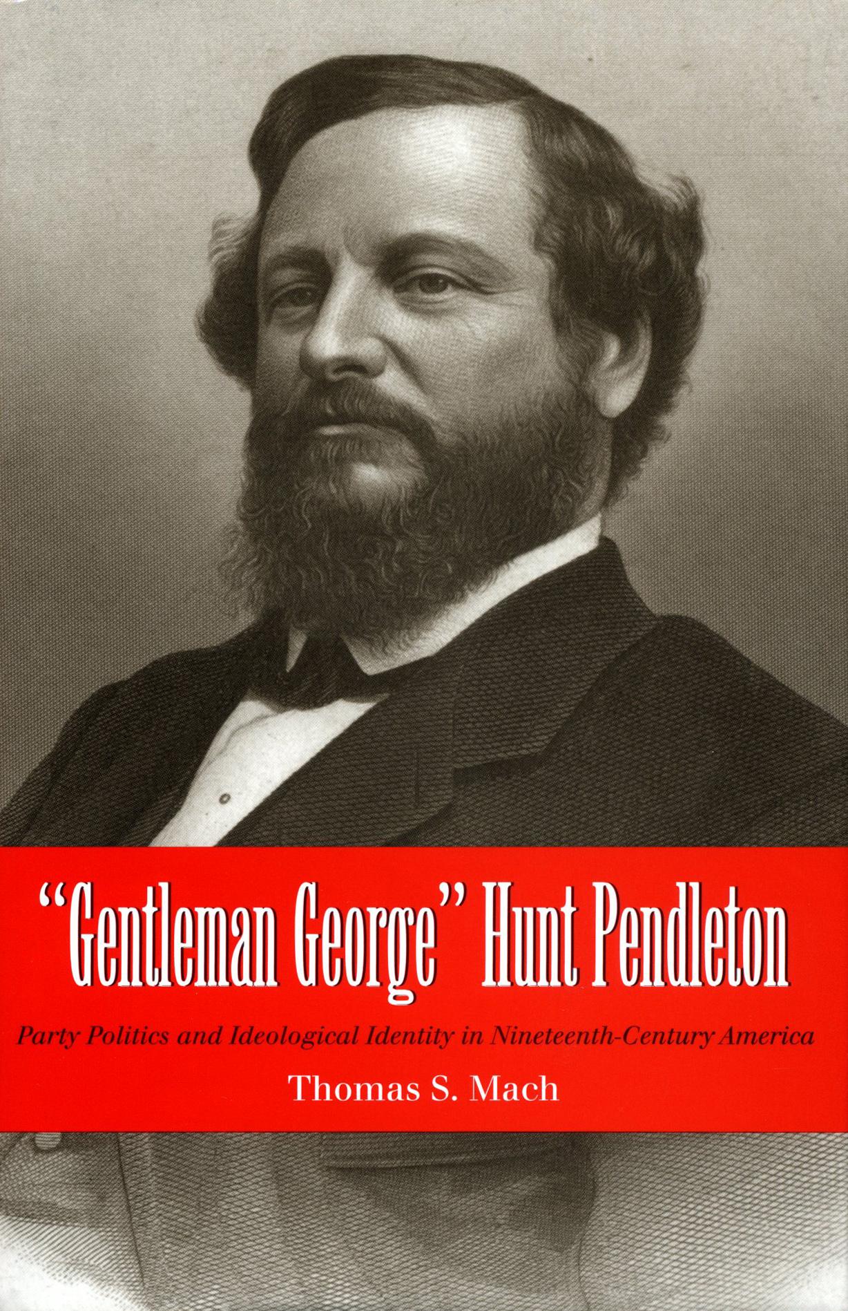 Gentleman George Hunt Pendleton