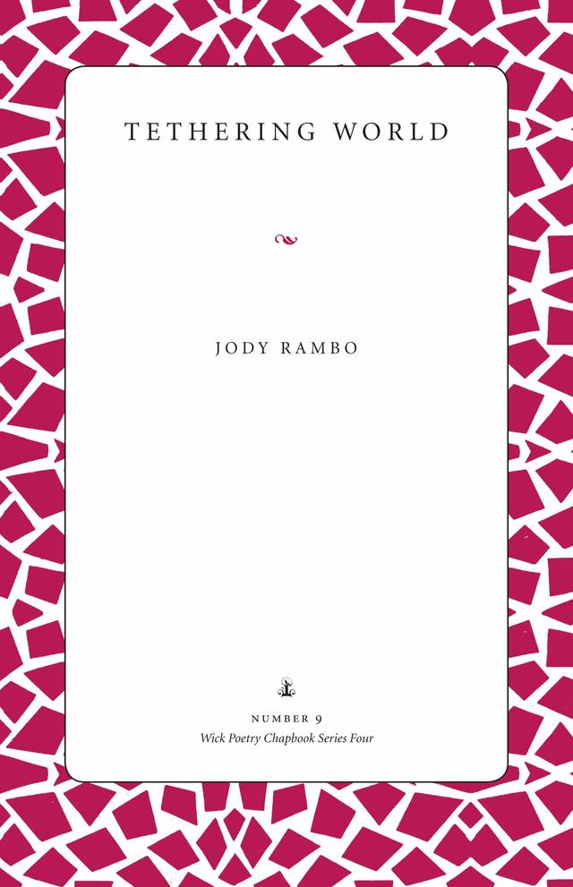 Tethering World by Jody Rambo