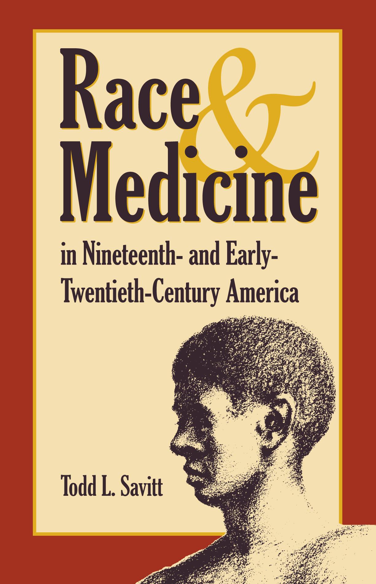 Race And Medicine in Nineteenth-and Early-Twentieth-Century America
