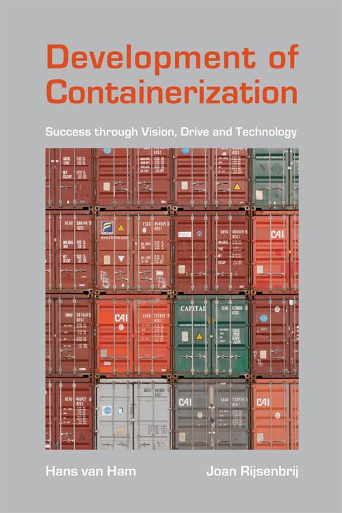 Development of Containerization by Johannes Cornelis (Hans) van Ham