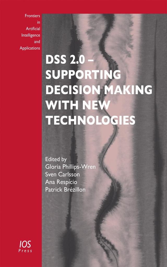 DSS 2.0 - Supporting Decision Making With New Technologies by Patrick Brezillon, Sven Carlsson