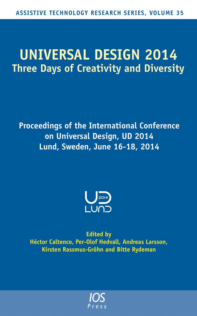 Universal Design 2014: Three Days of Creativity and Diversity by Andreas Larsson, Bitte Rydeman, Kirsten Rassmus-Gröhn, Per-Olof Hedvall