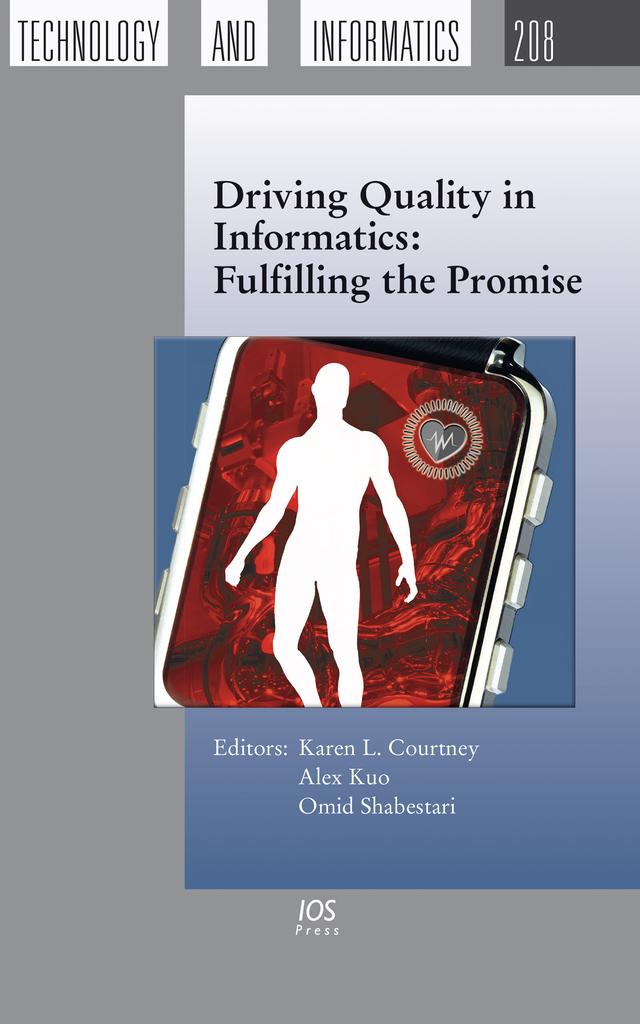 Driving Quality in Informatics: Fulfilling the Promise by Alex Mu-Hsing Kuo, Omid Shabestari
