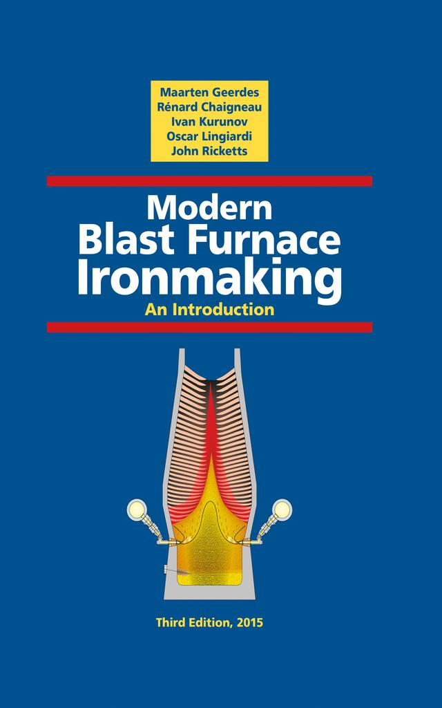 Modern Blast Furnace Ironmaking by Ivan Kurunov, John Ricketts, Oscar Lingiardi, Rénard Chaigneau