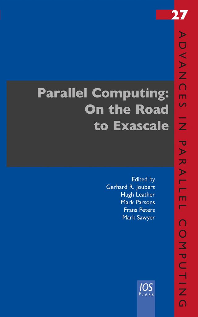 Parallel Computing: On the Road to Exascale by Frans Peters, Gerhard R. Joubert, Hugh Leather, Mark Parsons