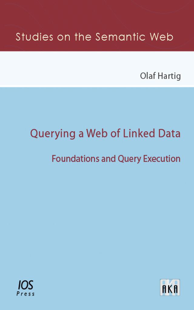 Querying a Web of Linked Data by Ingrid Maria Spakler